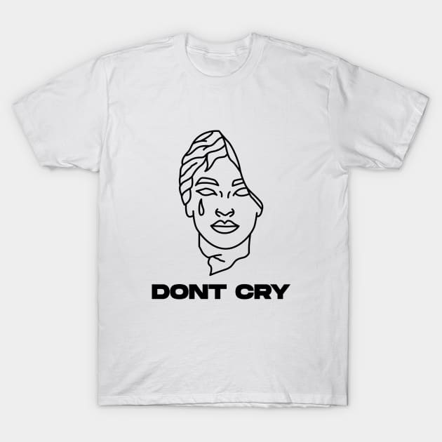 Dont Cry T-Shirt by BloodLine